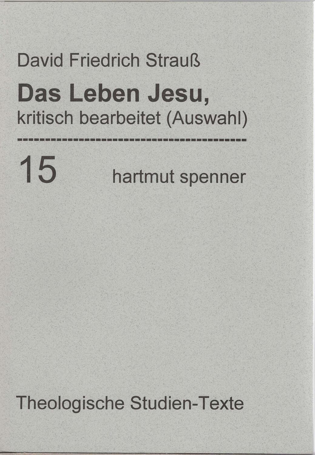 Cover: 9783933688927 | Das Leben Jesu, kritisch bearbeitet. (Bd 15) | David Friedrich Strauß