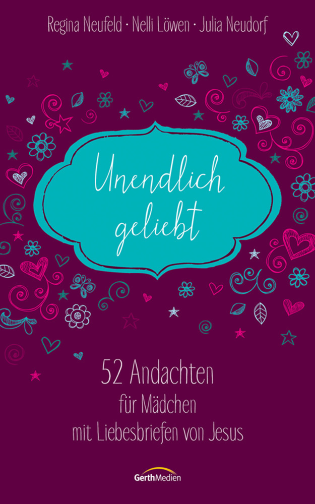 Cover: 9783865914705 | Unendlich geliebt | Regina Neufeld (u. a.) | Taschenbuch | 288 S.