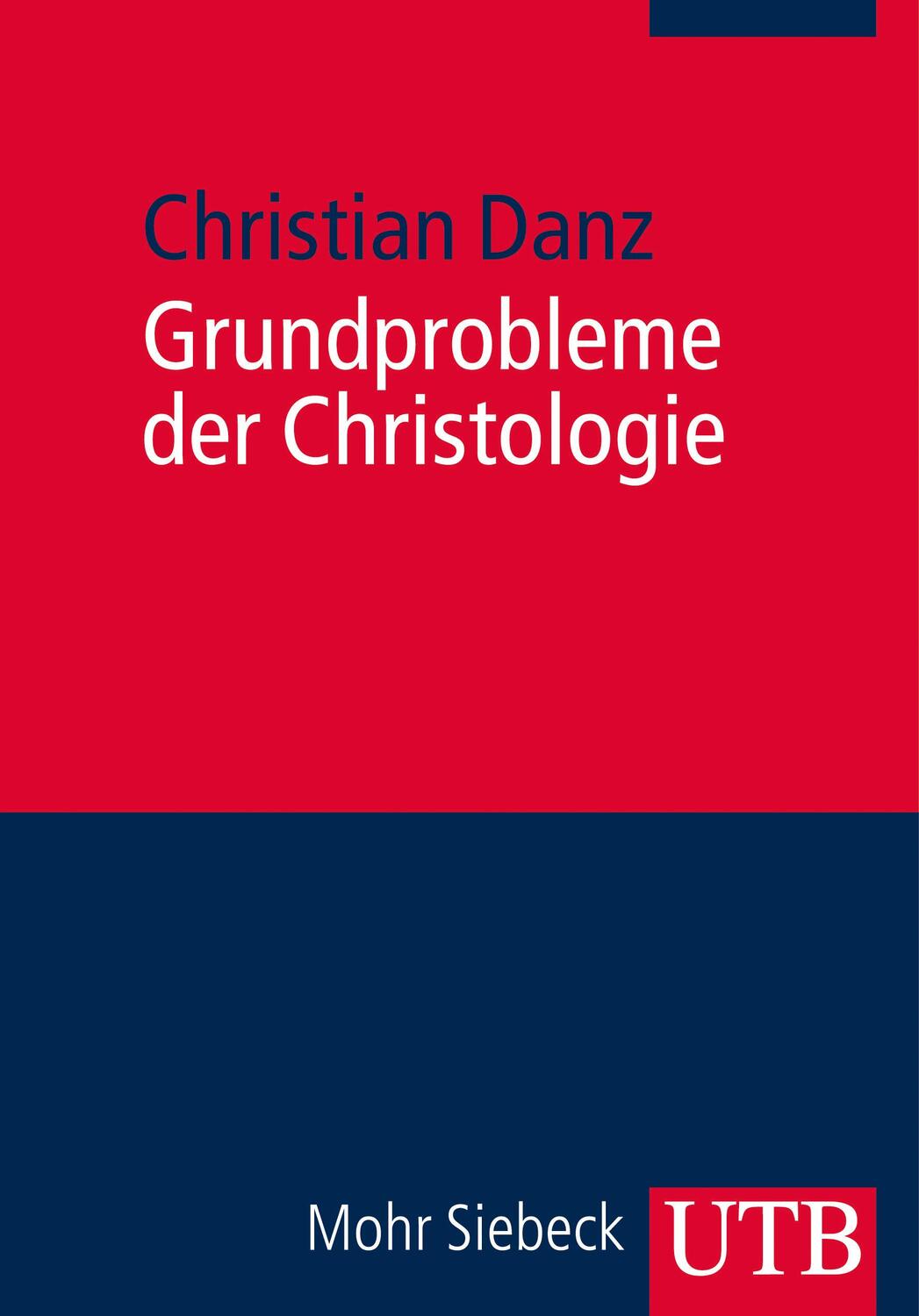 Cover: 9783825239114 | Grundprobleme der Christologie | Christian Danz | Taschenbuch | 280 S.