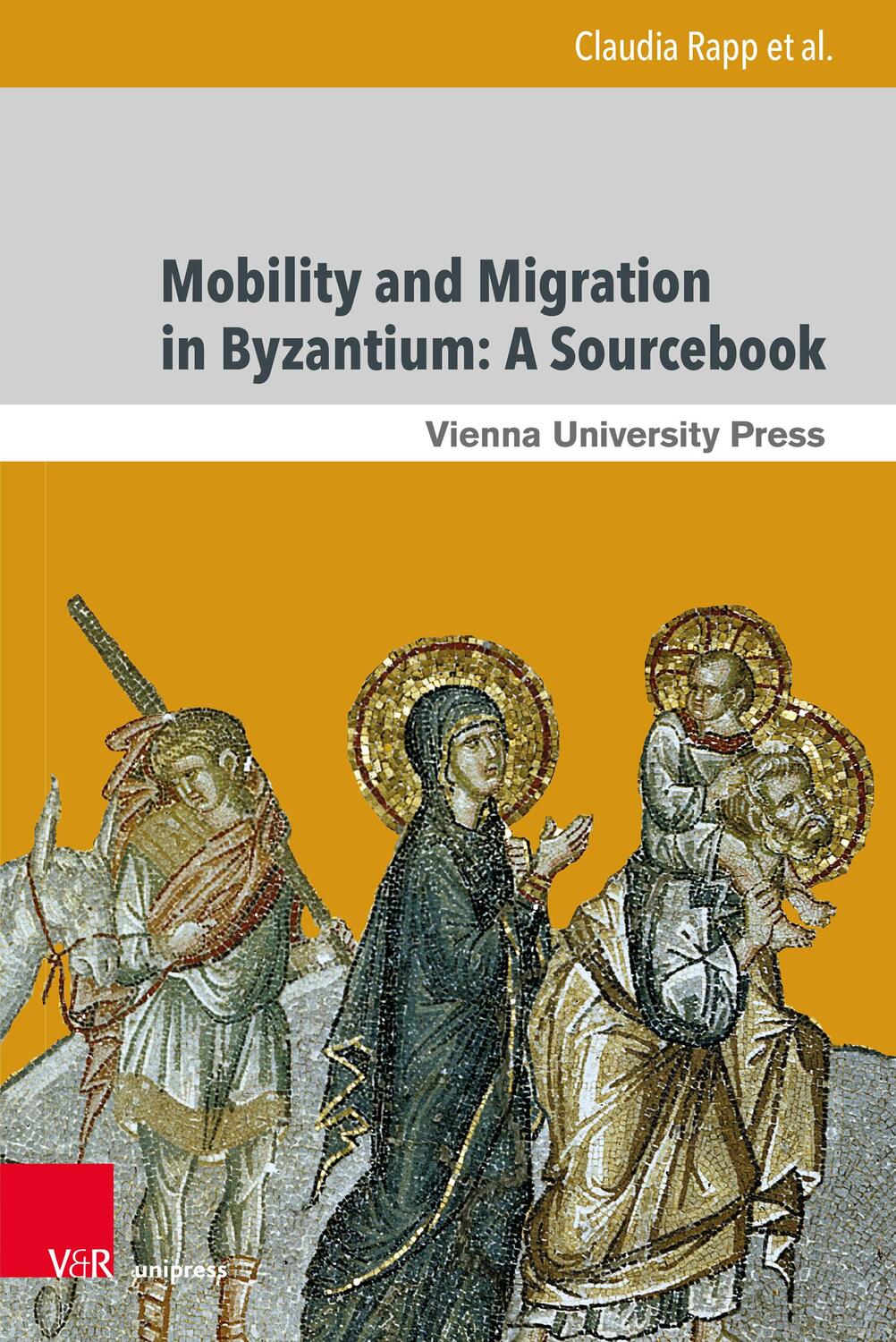 Cover: 9783847113416 | Mobility and Migration in Byzantium: A Sourcebook | Rapp (u. a.)