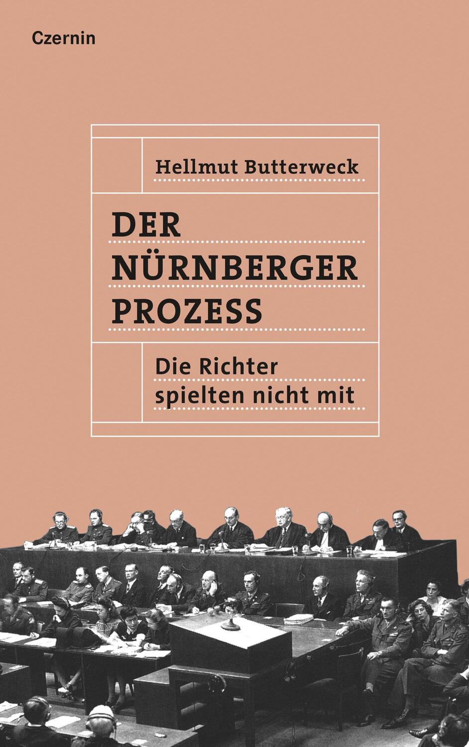 Cover: 9783707607680 | Der Nürnberger Prozess | Die Richter spielten nicht mit | Butterweck