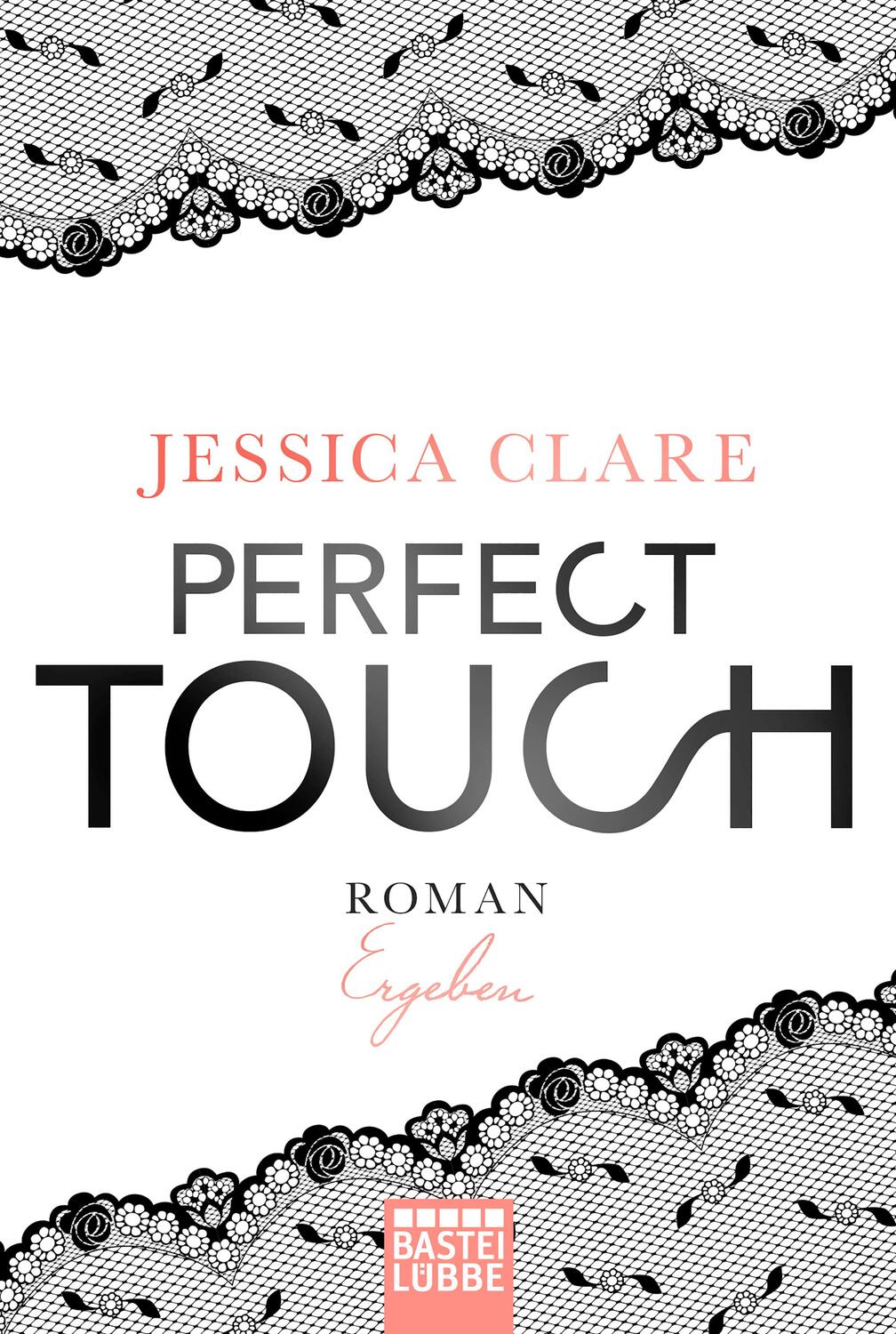 Cover: 9783404175789 | Perfect Touch 03 - Ergeben | Jessica Clare | Taschenbuch | 336 S.