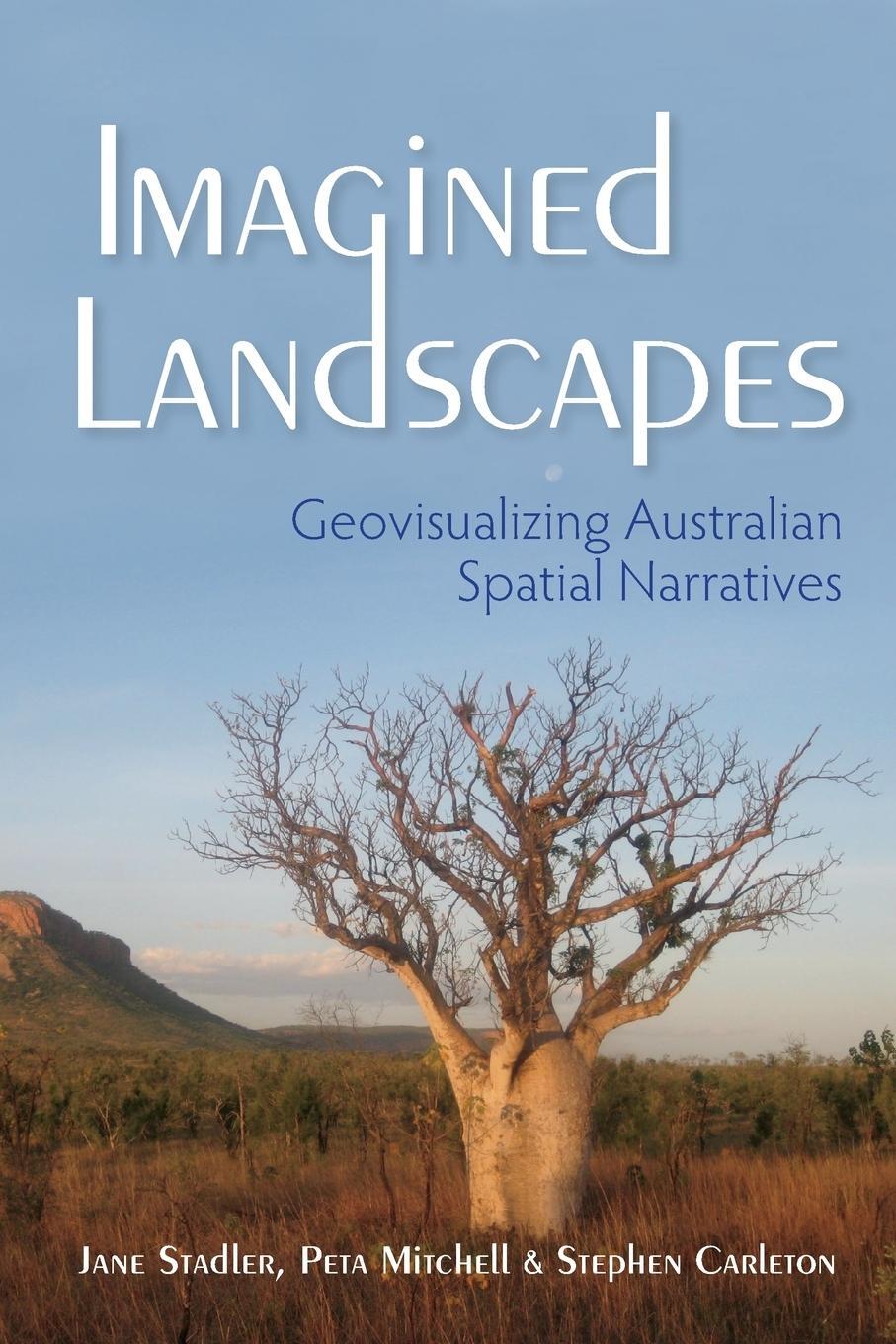 Cover: 9780253018458 | Imagined Landscapes | Geovisualizing Australian Spatial Narratives