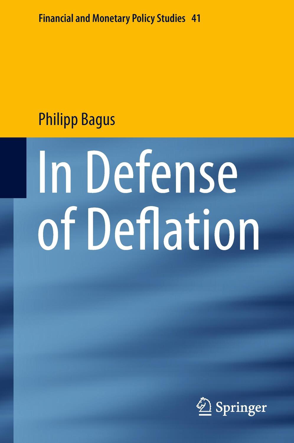 Cover: 9783319134277 | In Defense of Deflation | Philipp Bagus | Buch | Englisch | Springer