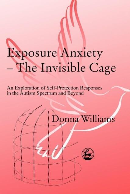 Cover: 9781843100515 | Exposure Anxiety - The Invisible Cage | Donna Williams | Taschenbuch