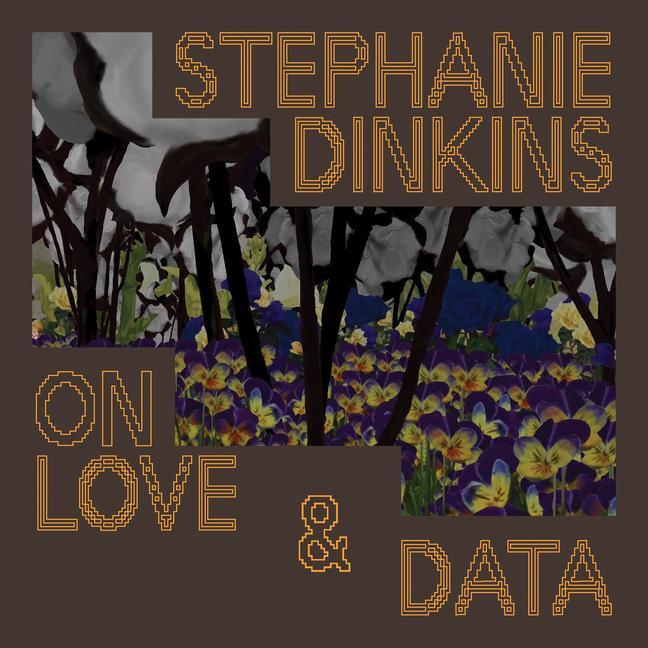 Cover: 9780472039593 | Stephanie Dinkins | On Love &amp; Data | Srimoyee Mitra | Taschenbuch