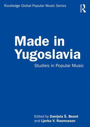 Cover: 9781138489530 | Made in Yugoslavia | Studies in Popular Music | Beard (u. a.) | Buch