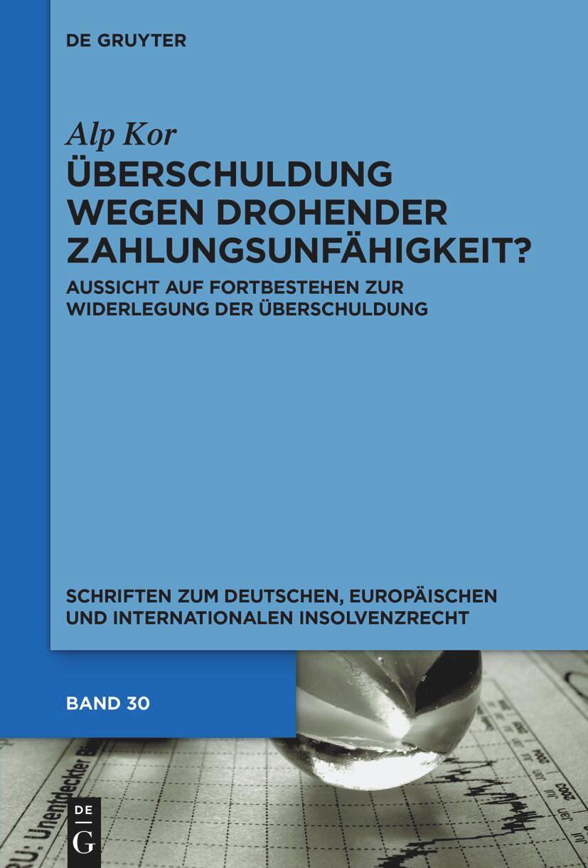 Cover: 9783111537573 | Überschuldung wegen drohender Zahlungsunfähigkeit? | Alp Kor | Buch