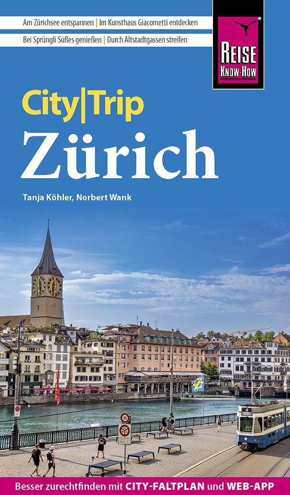 Cover: 9783831736669 | Reise Know-How CityTrip Zürich | Norbert Wank (u. a.) | Taschenbuch
