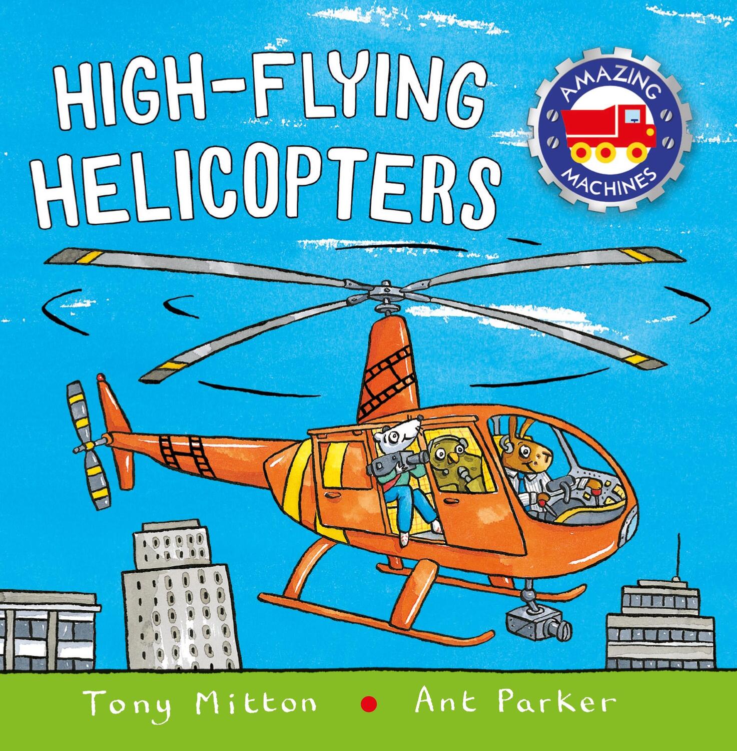 Cover: 9780753472910 | High-Flying Helicopters | Tony Mitton | Taschenbuch | Amazing Machines