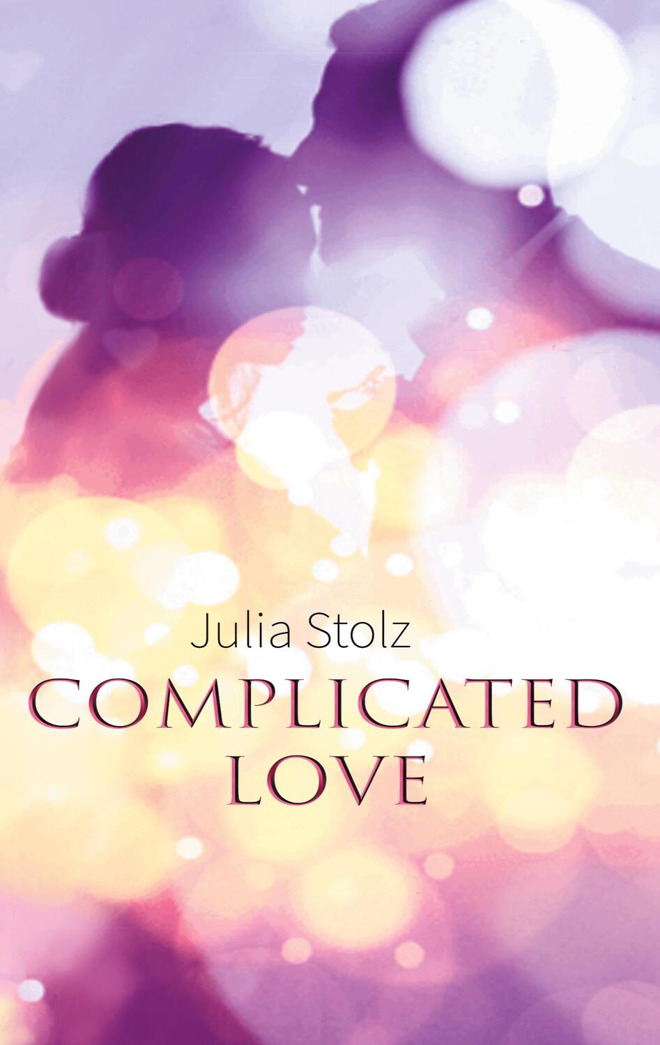 Cover: 9783755717232 | Complicated Love | Julia Stolz | Taschenbuch | Books on Demand