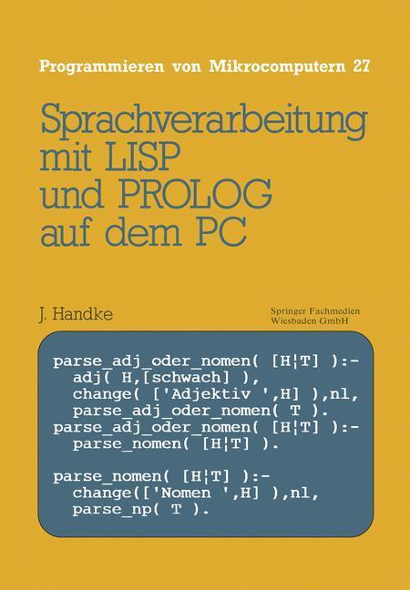 Cover: 9783528045708 | Sprachverarbeitung | mit LISP und PROLOG auf dem PC | Jürgen Handke