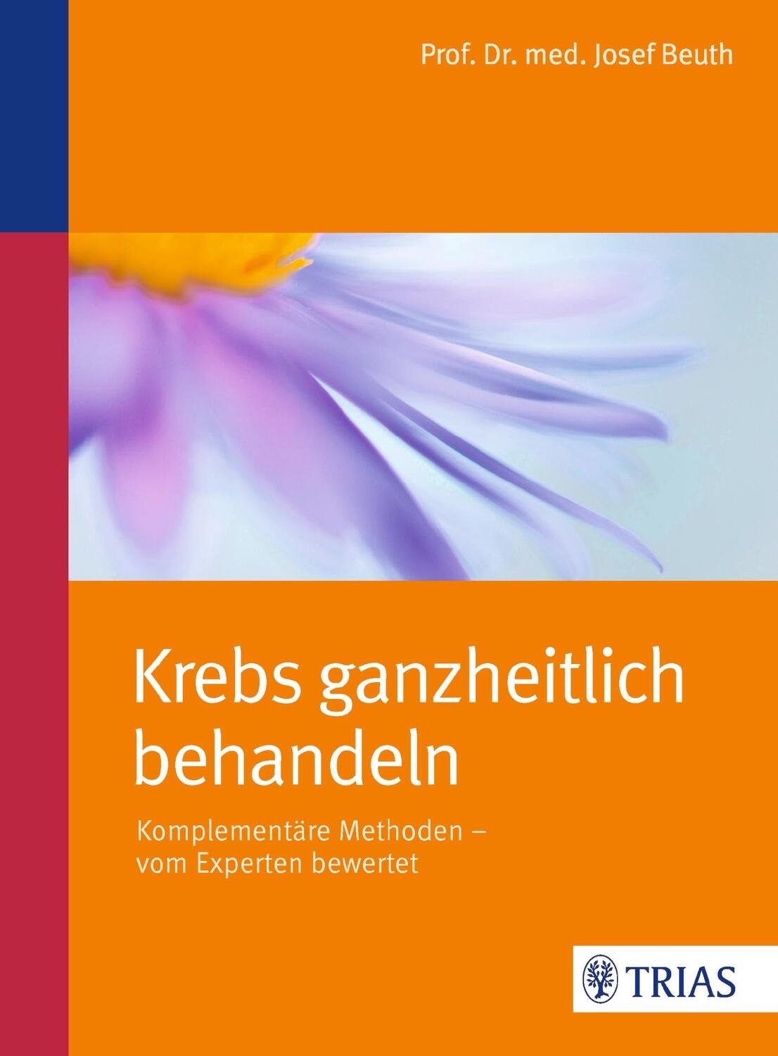 Cover: 9783830481577 | Krebs ganzheitlich behandeln | Josef Beuth | Taschenbuch | 216 S.