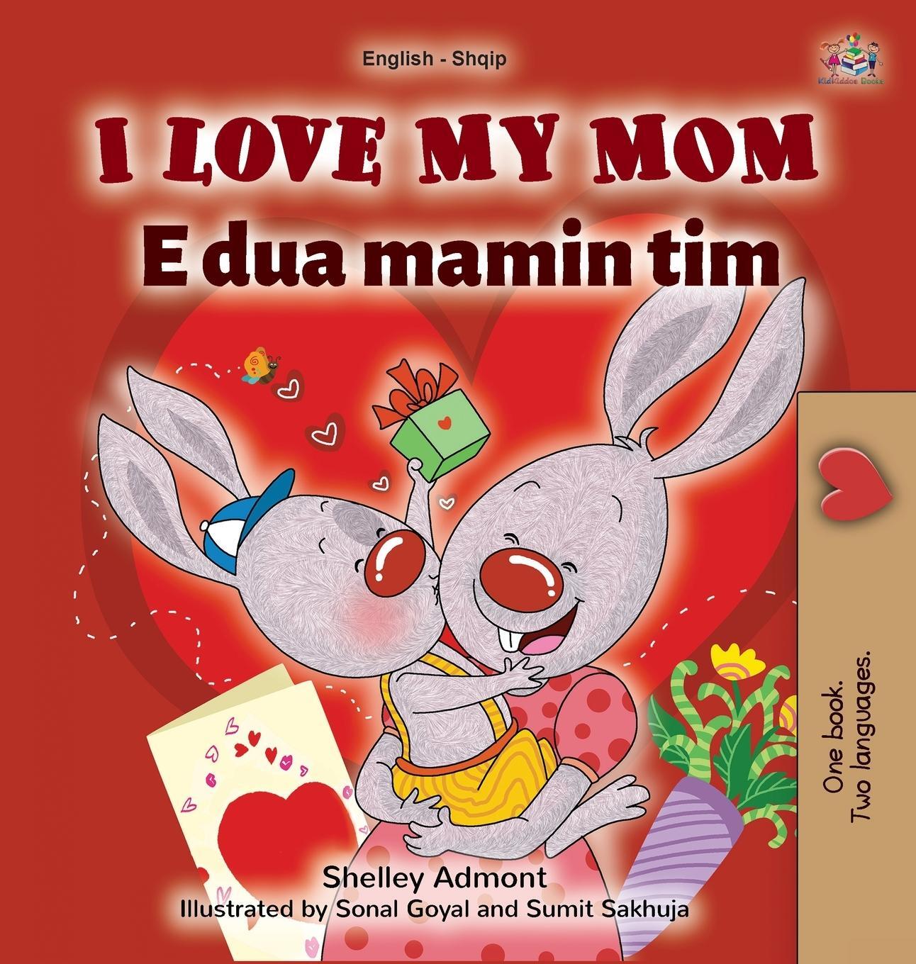 Cover: 9781525946226 | I Love My Mom (English Albanian Bilingual Book for Kids) | Buch | 2021