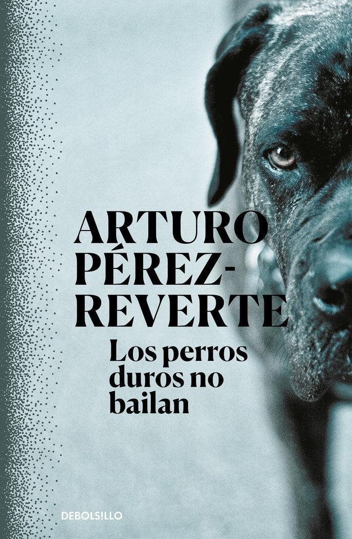 Cover: 9788466350594 | Los perros duros no bailan | Arturo Pérez-Reverte | Taschenbuch | 2020