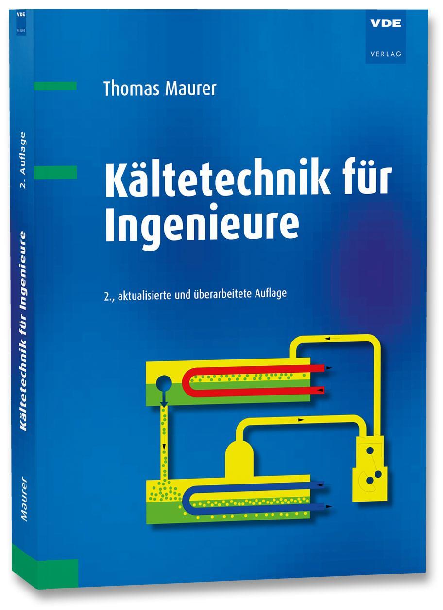 Cover: 9783800752409 | Kältetechnik für Ingenieure | Thomas Maurer | Taschenbuch | Deutsch