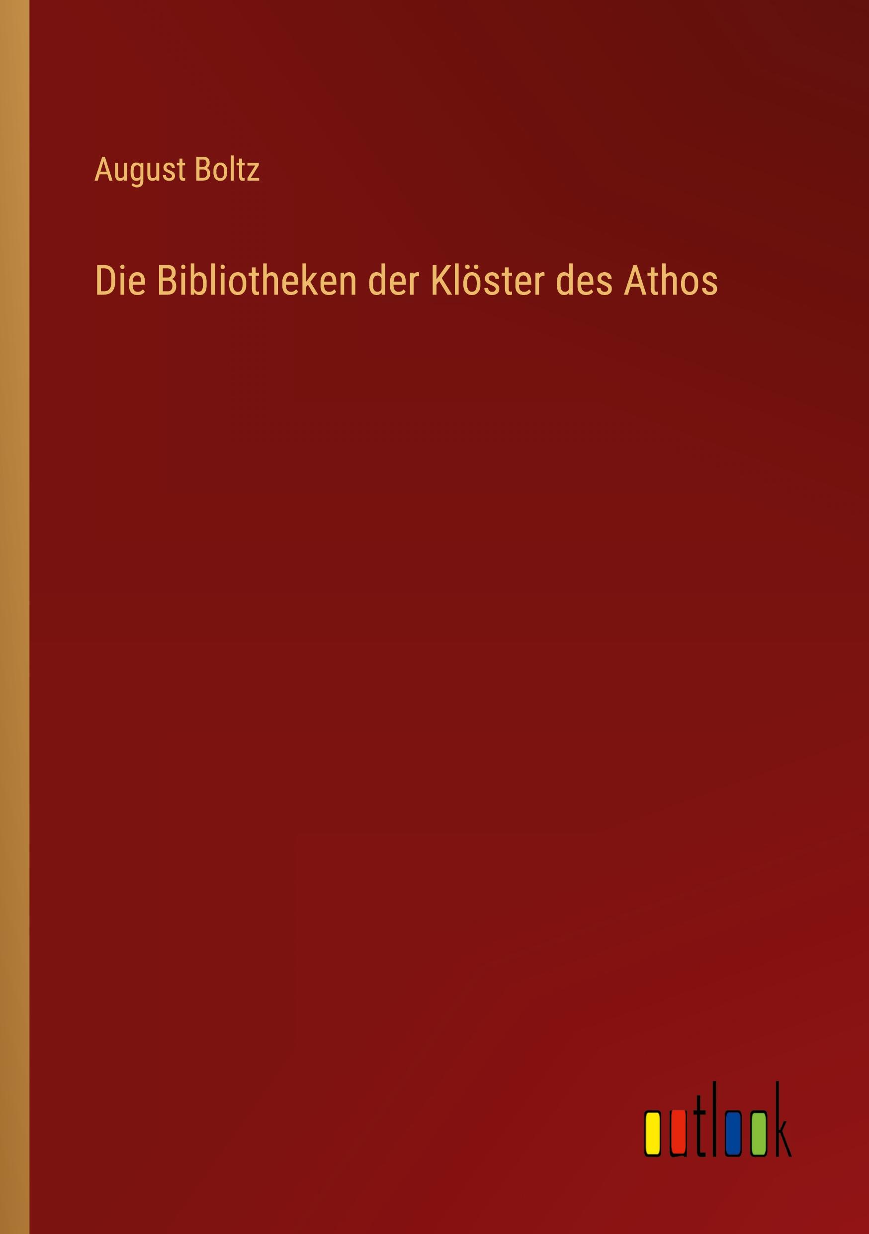 Cover: 9783368491888 | Die Bibliotheken der Klöster des Athos | August Boltz | Taschenbuch