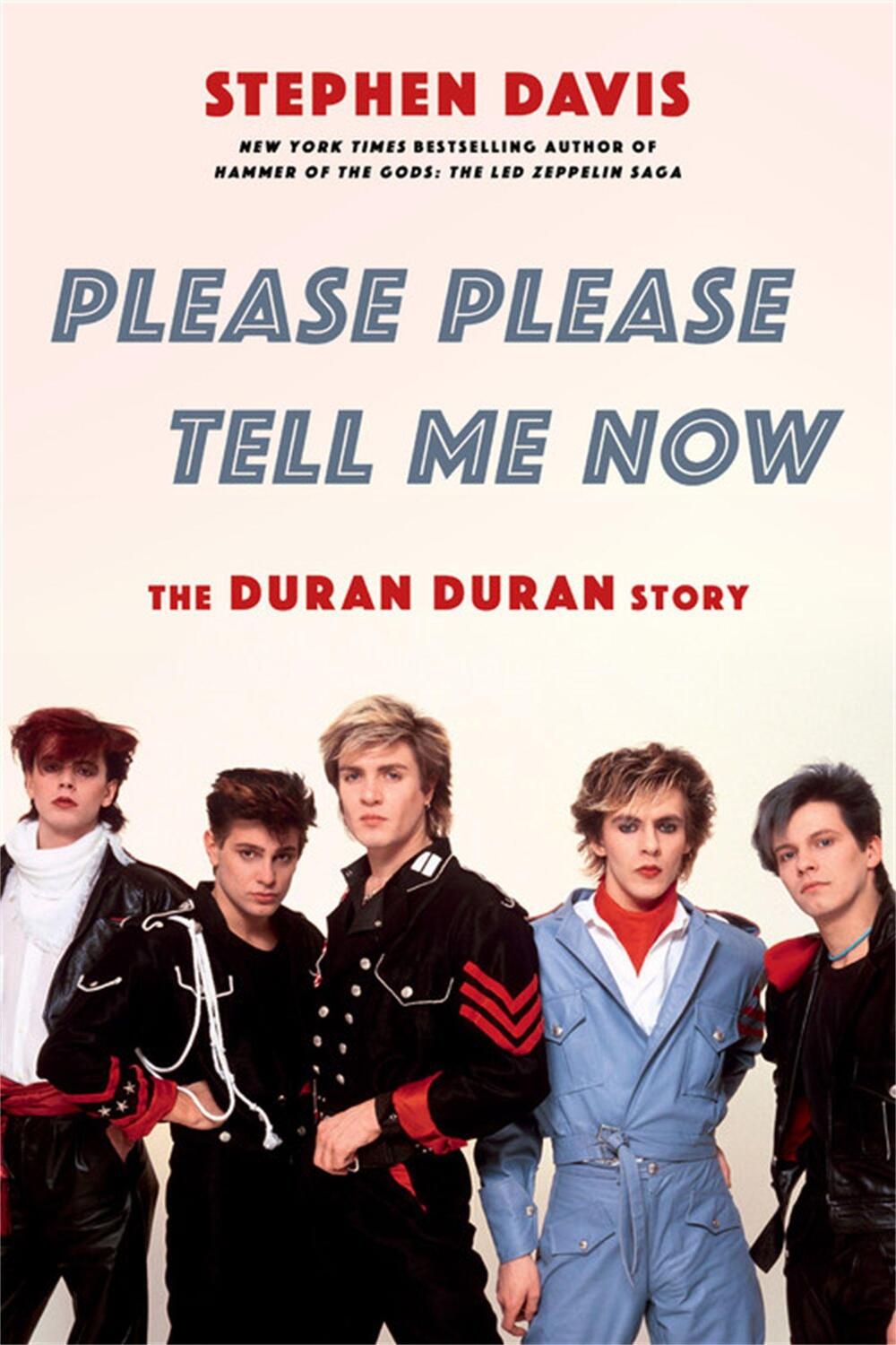 Cover: 9780306846083 | Please Please Tell Me Now: The Duran Duran Story | Stephen Davis