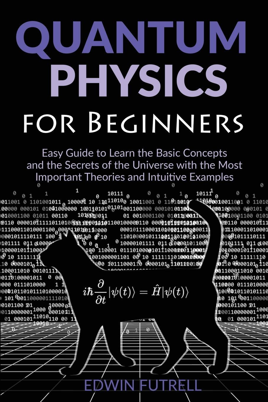 Cover: 9781801143028 | Quantum Physics for Beginners | Edwin Futrell | Taschenbuch | Englisch