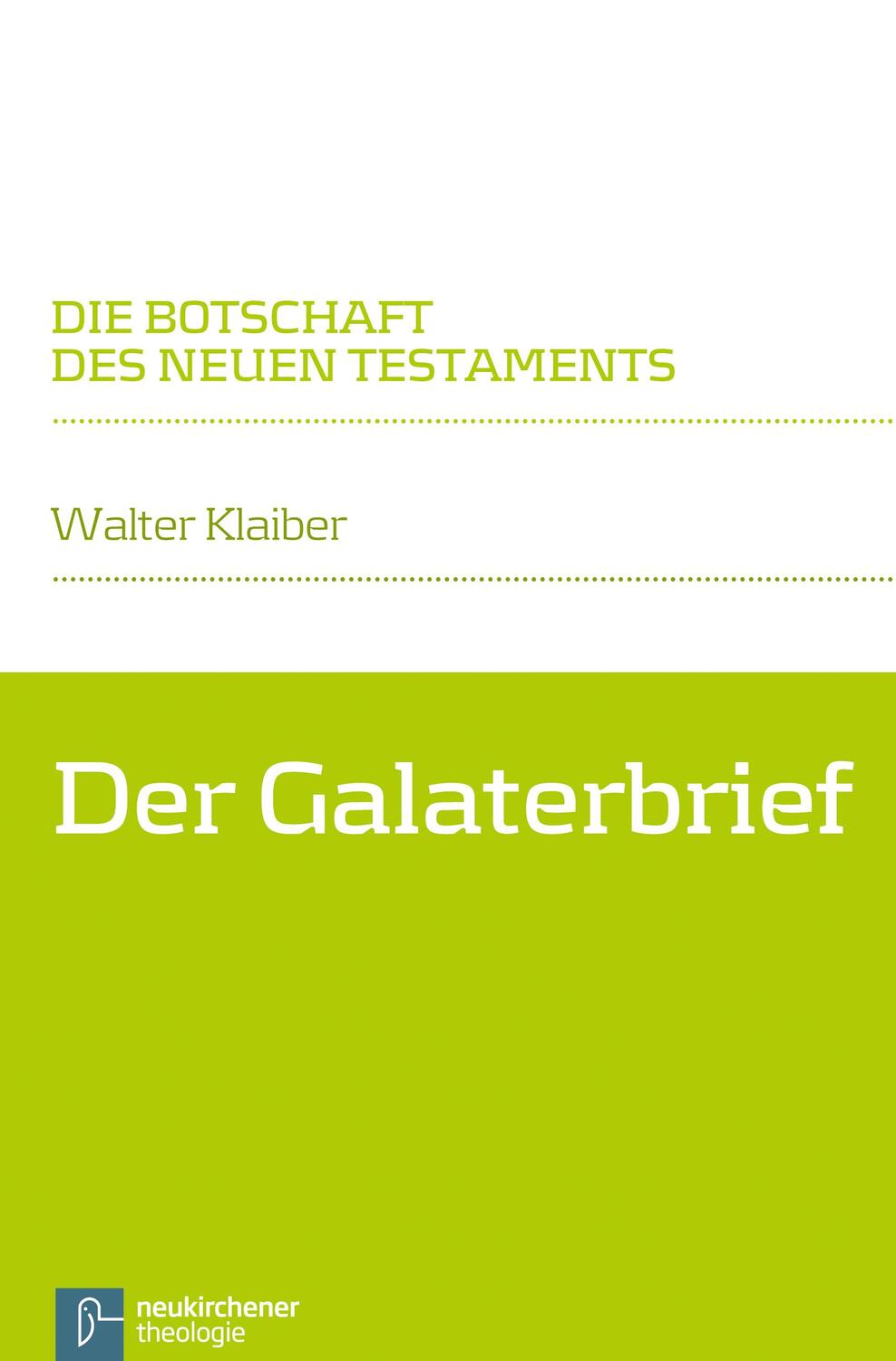 Der Galaterbrief - Klaiber, Walter