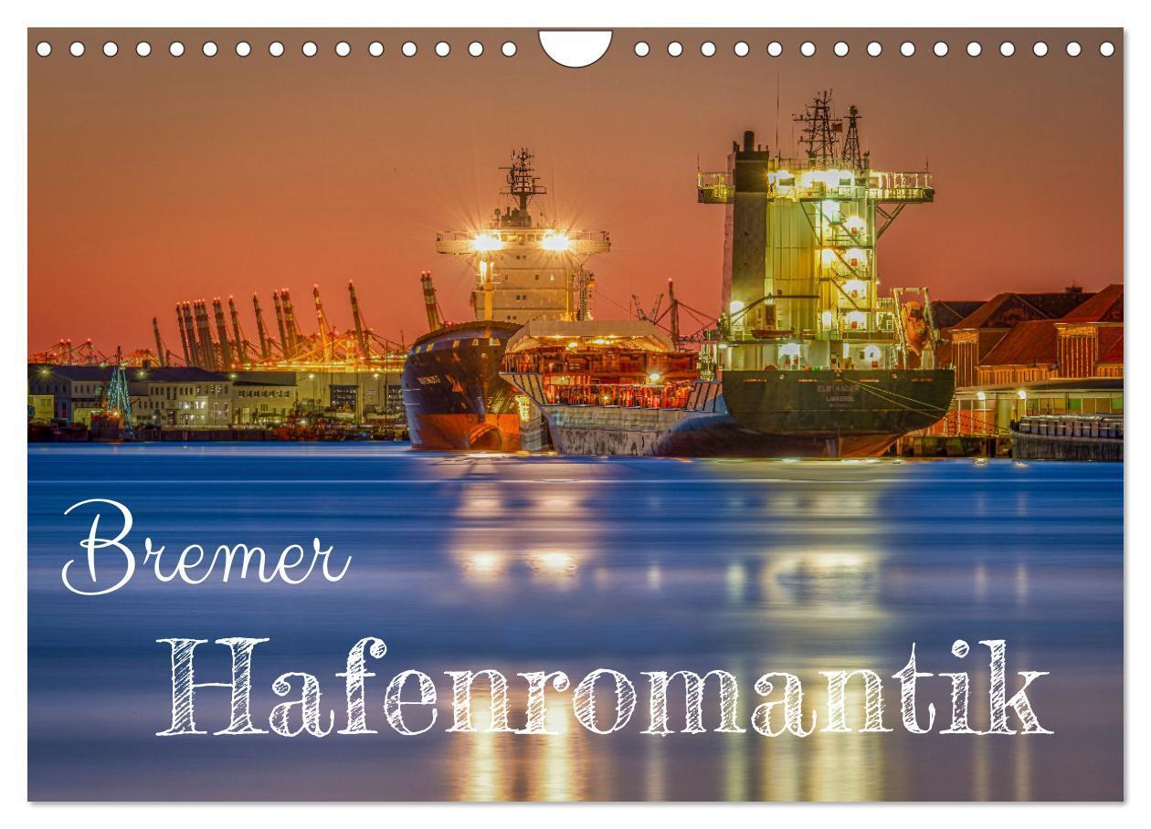 Cover: 9783675795532 | Bremer Hafenromantik (Wandkalender 2024 DIN A4 quer), CALVENDO...