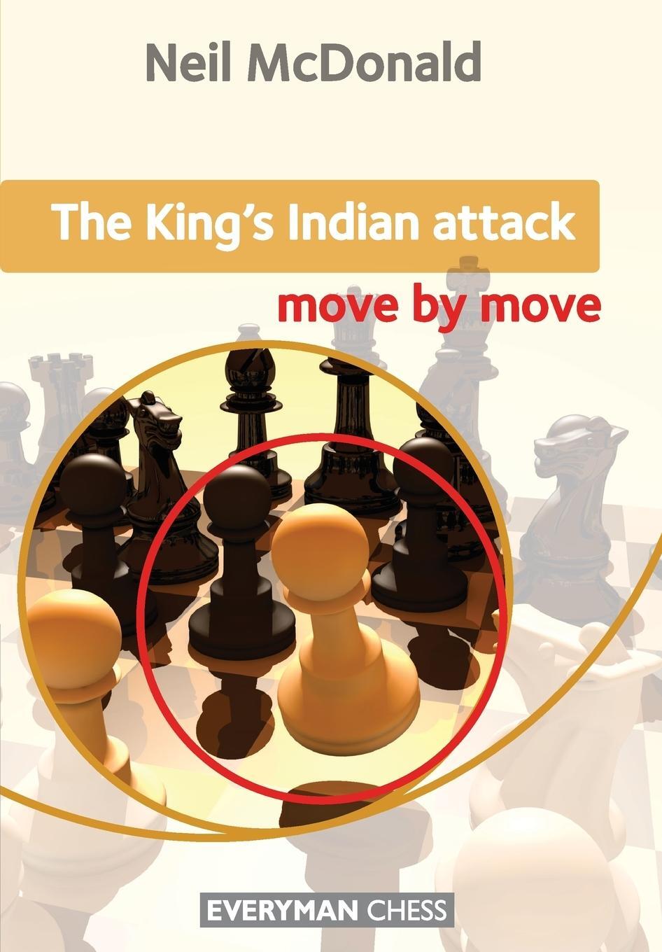 Cover: 9781857449884 | King's Indian Attack Move by Move | Neil McDonal | Taschenbuch | 2015