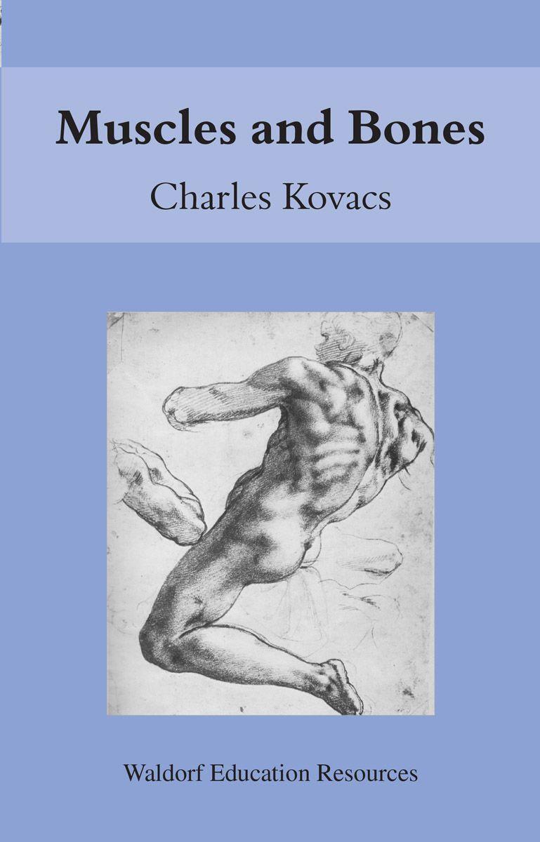 Cover: 9780863155550 | Muscles and Bones: Waldorf Education Resources | Charles Kovacs | Buch