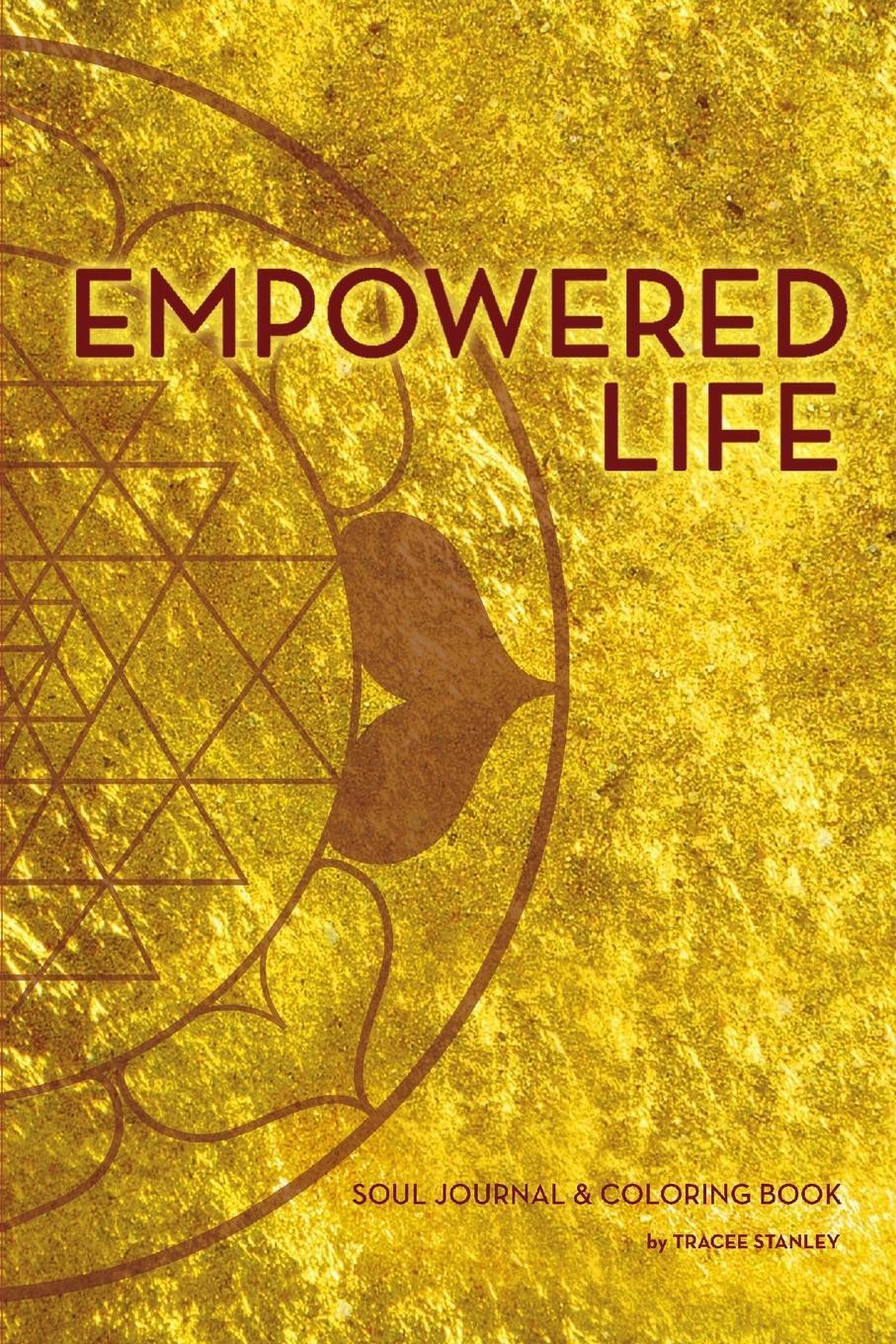 Cover: 9781387157464 | Empowered Life Soul Journal and Coloring Book | Tracee Stanley | Buch