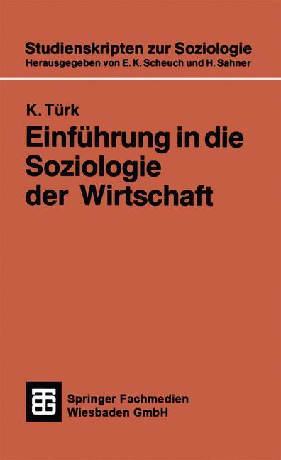 Cover: 9783519001317 | Einführung in die Soziologie der Wirtschaft | K Türk | Taschenbuch