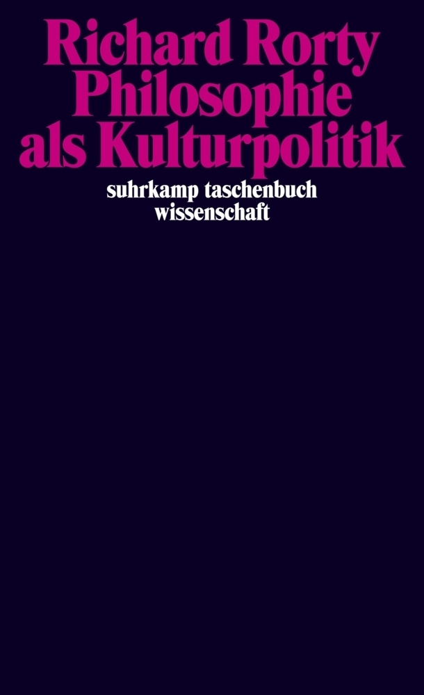 Cover: 9783518298893 | Philosophie als Kulturpolitik | Richard Rorty | Taschenbuch | 357 S.