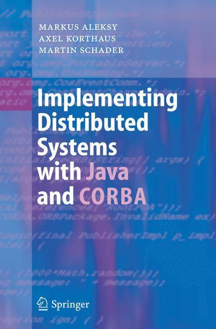 Cover: 9783540241737 | Implementing Distributed Systems with Java and CORBA | Aleksy (u. a.)