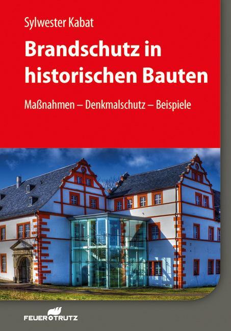 Cover: 9783862352937 | Brandschutz in historischen Bauten | Sylwester Kabat | Buch | Deutsch