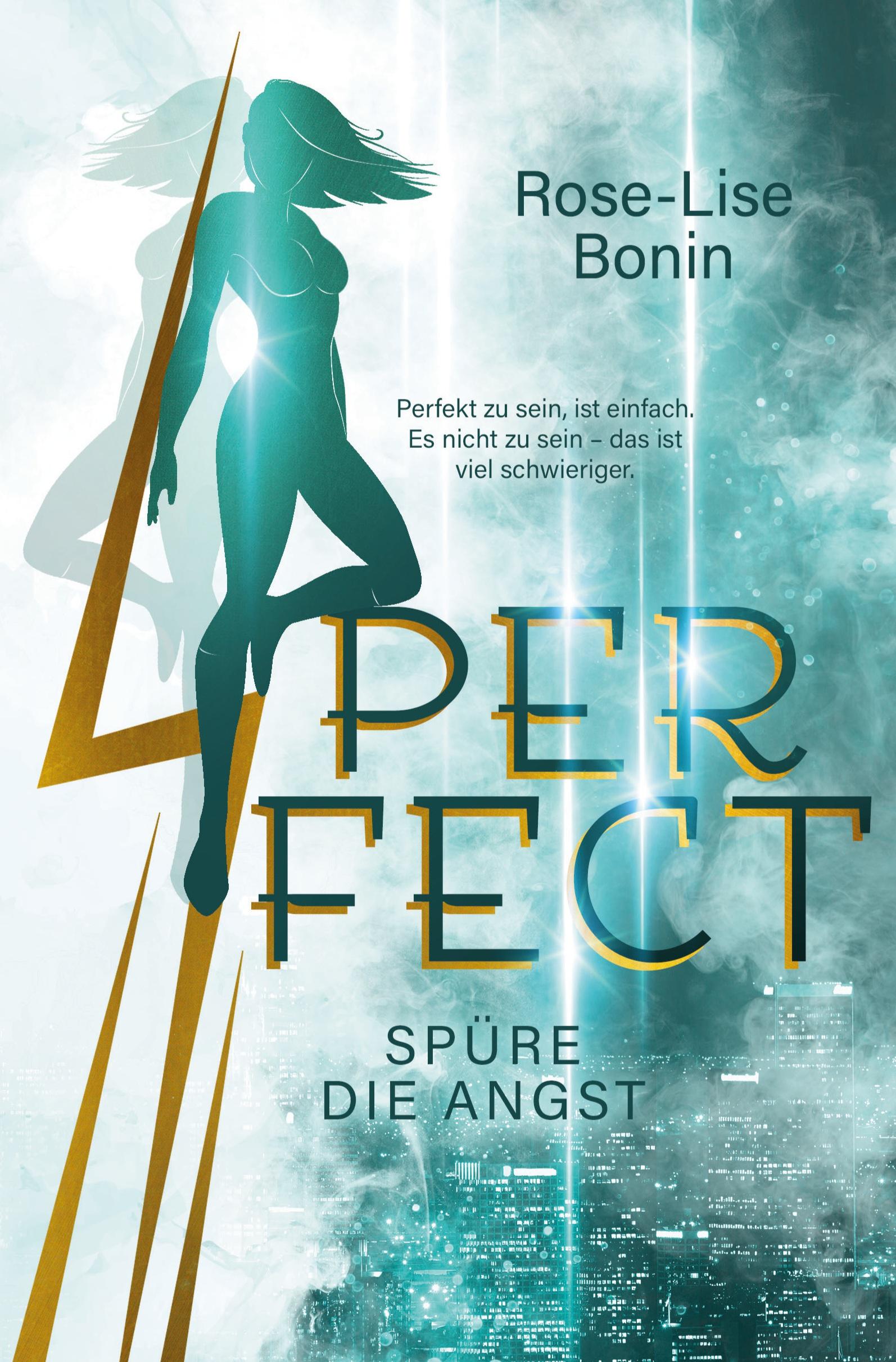 Cover: 9783754673522 | Perfect ¿ Spüre die Angst | Rose-Lise Bonin | Taschenbuch | Paperback