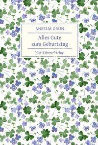 Cover: 9783736502291 | Alles Gute zum Geburtstag | Anselm Grün | Buch | Deutsch | 2019