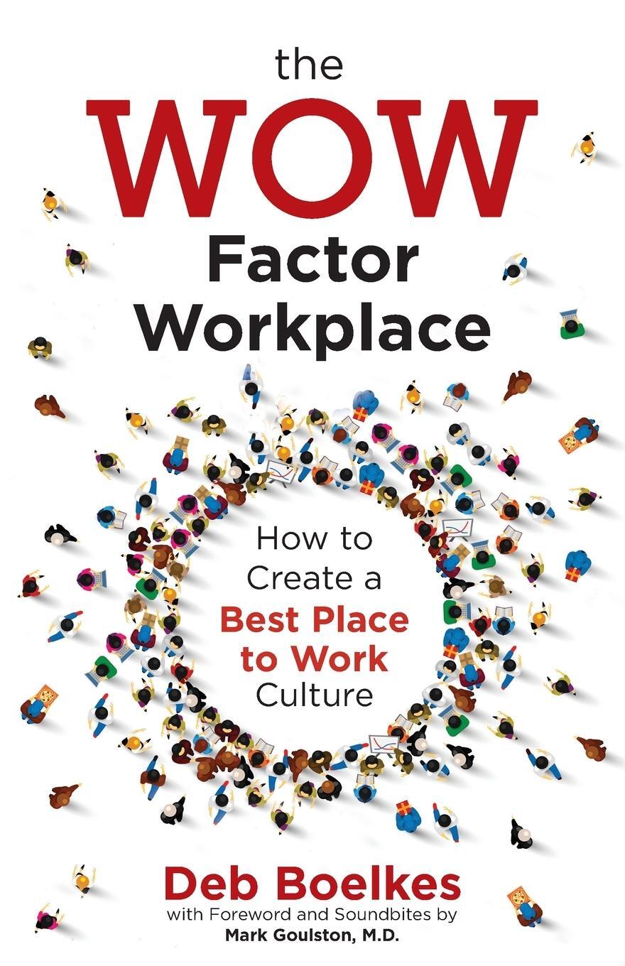 Cover: 9781734076103 | The WOW Factor Workplace | How to Create a Best Place to Work Culture