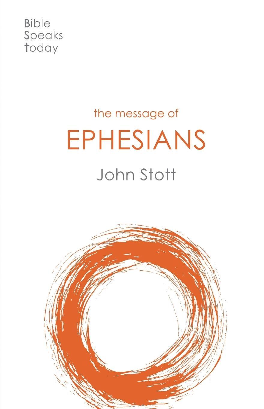 Cover: 9781789742411 | The Message of Ephesians | God's New Society | John Stott | Buch | IVP