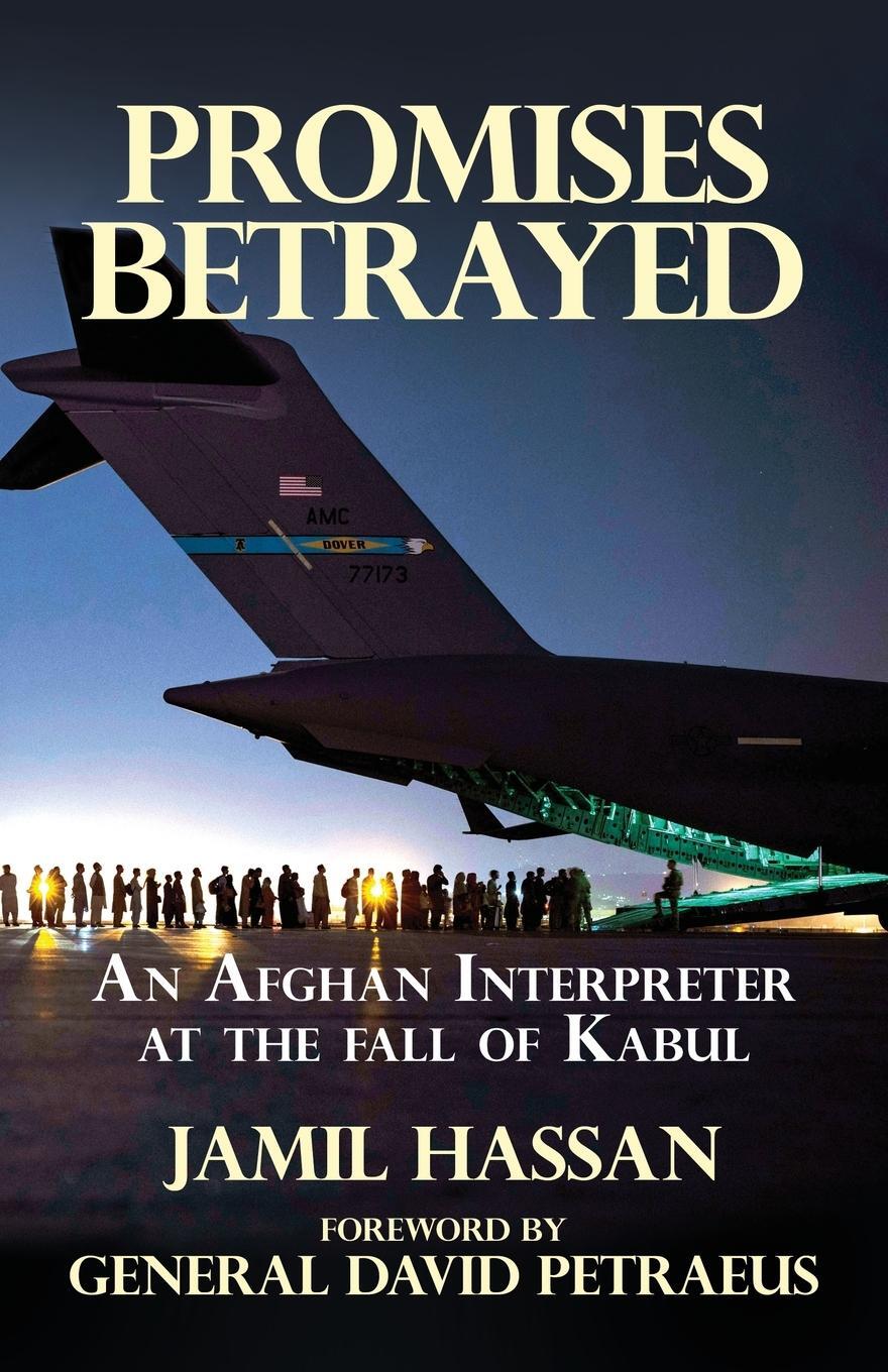 Cover: 9781631321719 | Promises Betrayed | An Afghan Interpreter at The Fall of Kabul | Buch