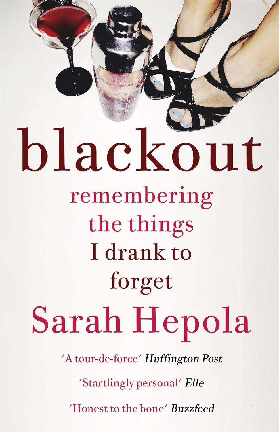 Cover: 9781473616103 | Blackout | Remembering the Things I Drank to Forget | Sarah Hepola