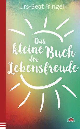 Cover: 9783866164529 | Das kleine Buch der Lebensfreude | Urs-Beat Fringeli | Taschenbuch