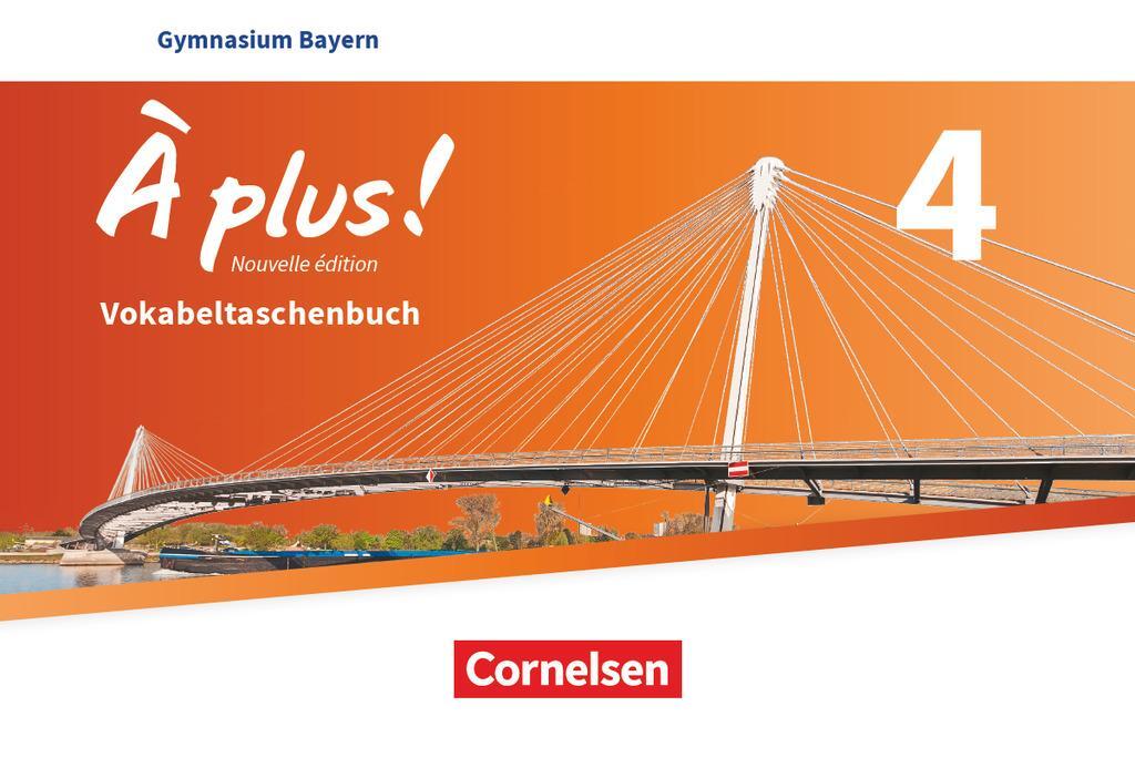 Cover: 9783464247259 | À plus ! - Nouvelle édition - Bayern - Band 4 | Vokabeltaschenbuch