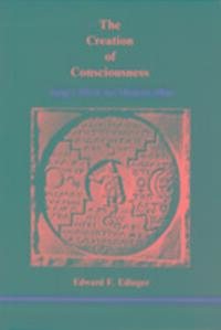 Cover: 9780919123137 | The Creation of Consciousness | Jung's Myth for Modern Man | Edinger