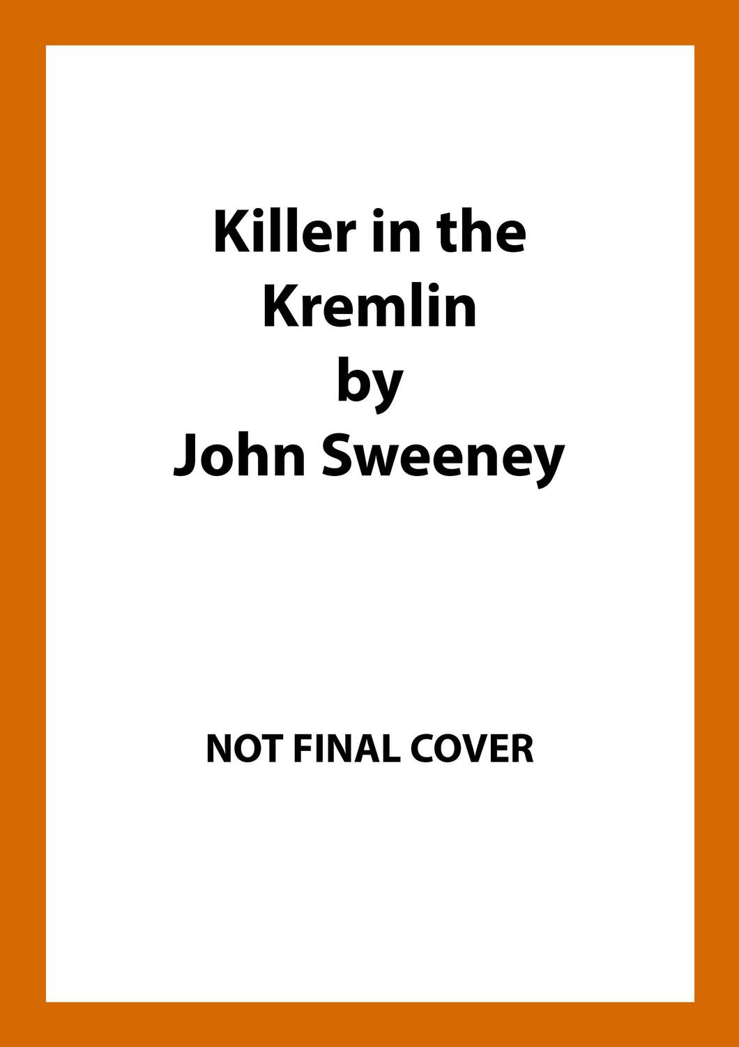 Cover: 9781787636668 | Killer in the Kremlin | John Sweeney | Taschenbuch | Englisch | 2022