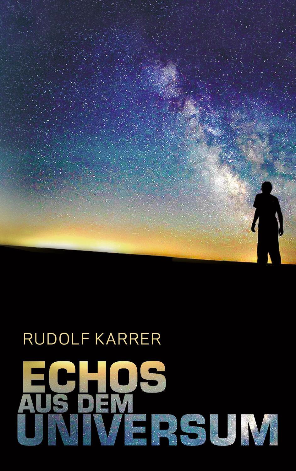 Cover: 9783739285177 | Echos aus dem Universum | Rudolf Karrer | Taschenbuch | Paperback