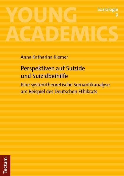 Cover: 9783828851740 | Kiemer, A: Perspektiven auf Suizide und Suizidbeihilfe | Kiemer | Buch