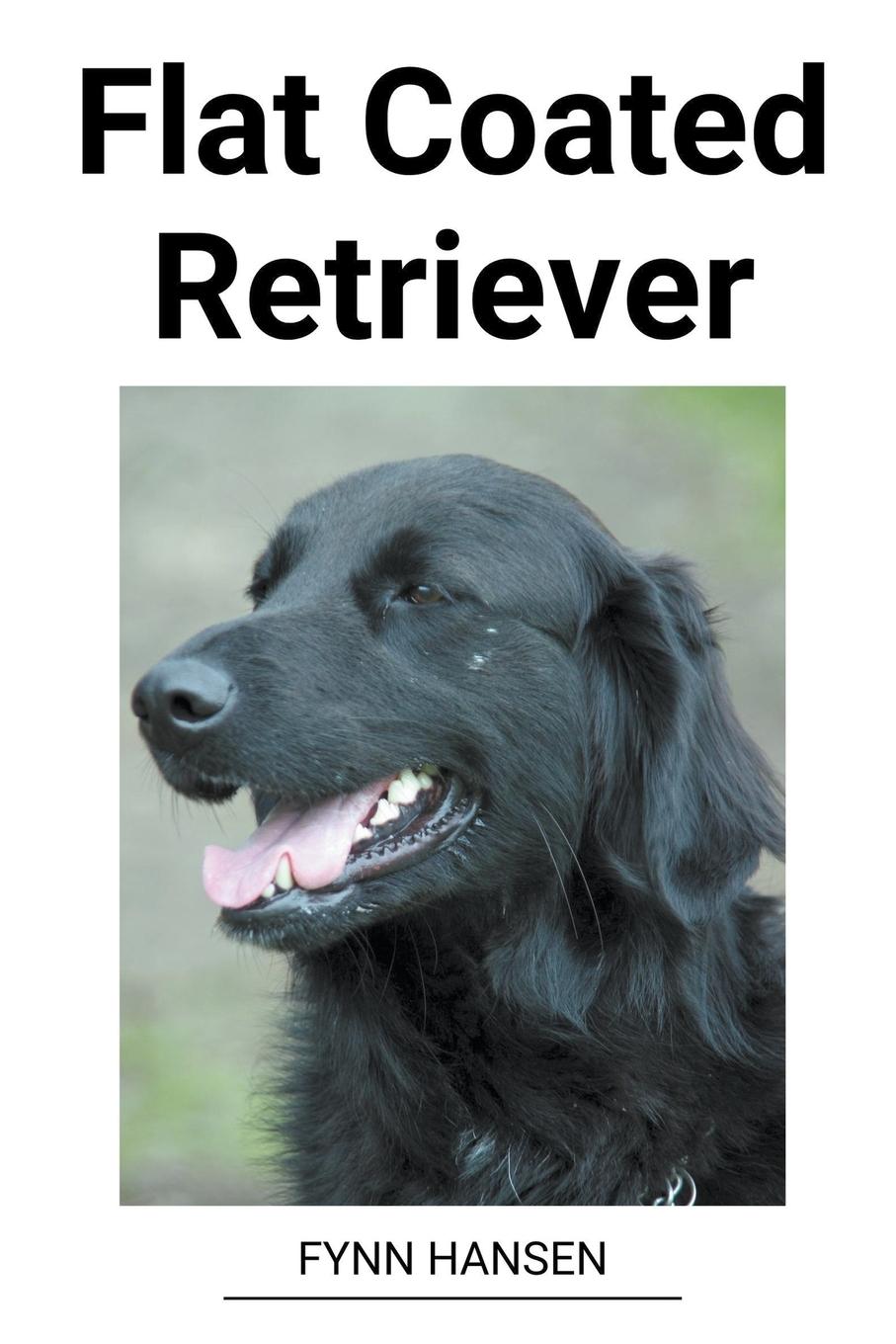 Cover: 9798215640210 | Flat Coated Retriever | Fynn Hansen | Taschenbuch | 2023 | Fynn Hansen