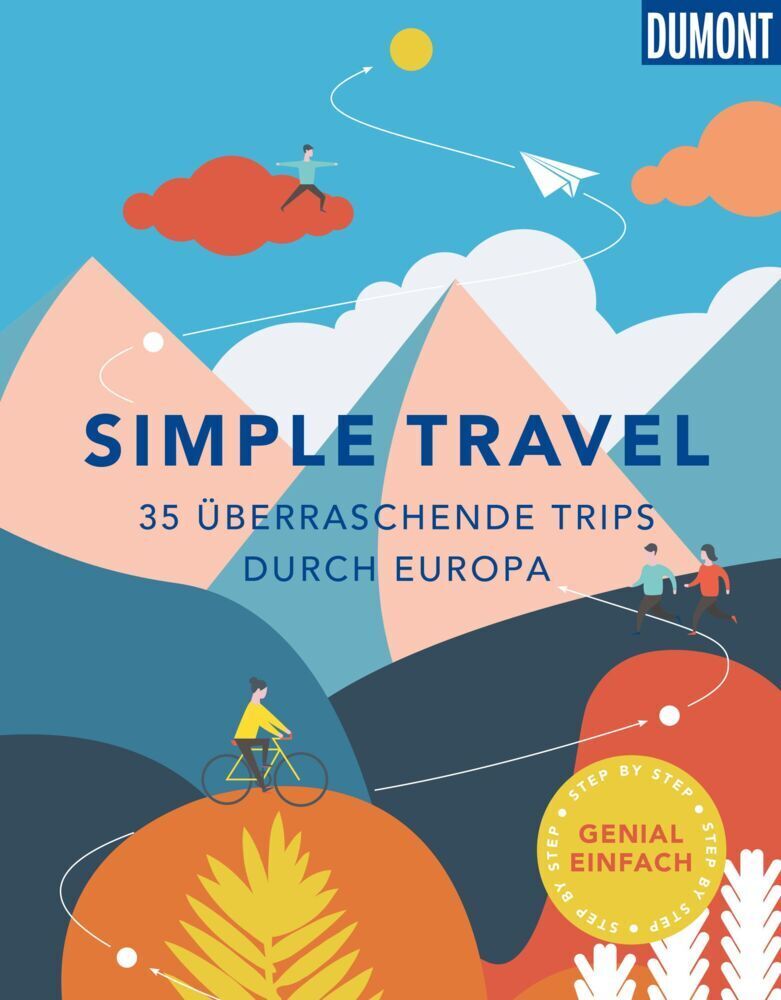 Cover: 9783770182404 | DuMont Bildband Simple Travel | 35 überraschende Trips zum Nachreisen