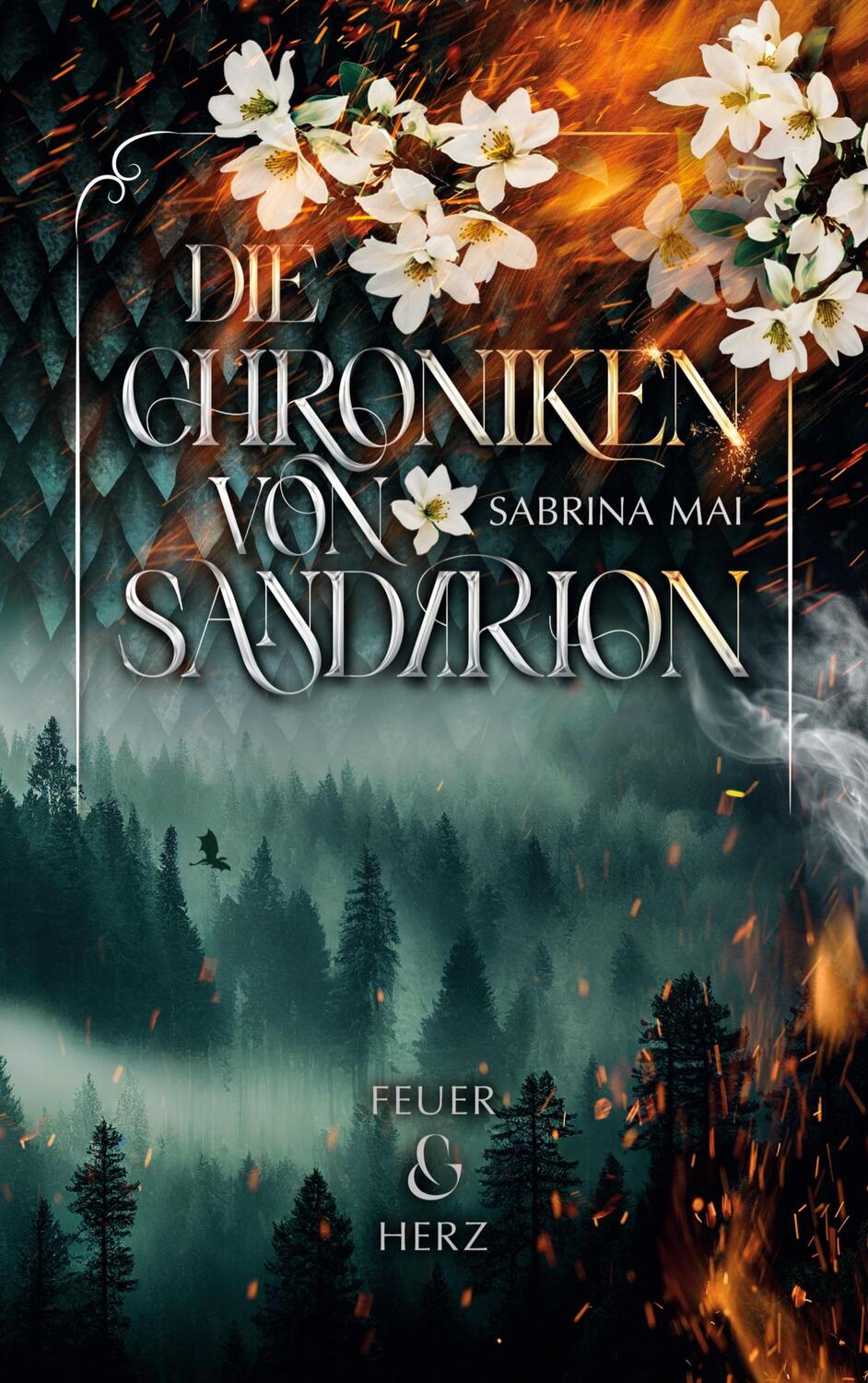 Cover: 9783757861285 | Die Chroniken von Sandarion | Feuer &amp; Herz | Sabrina Mai | Taschenbuch