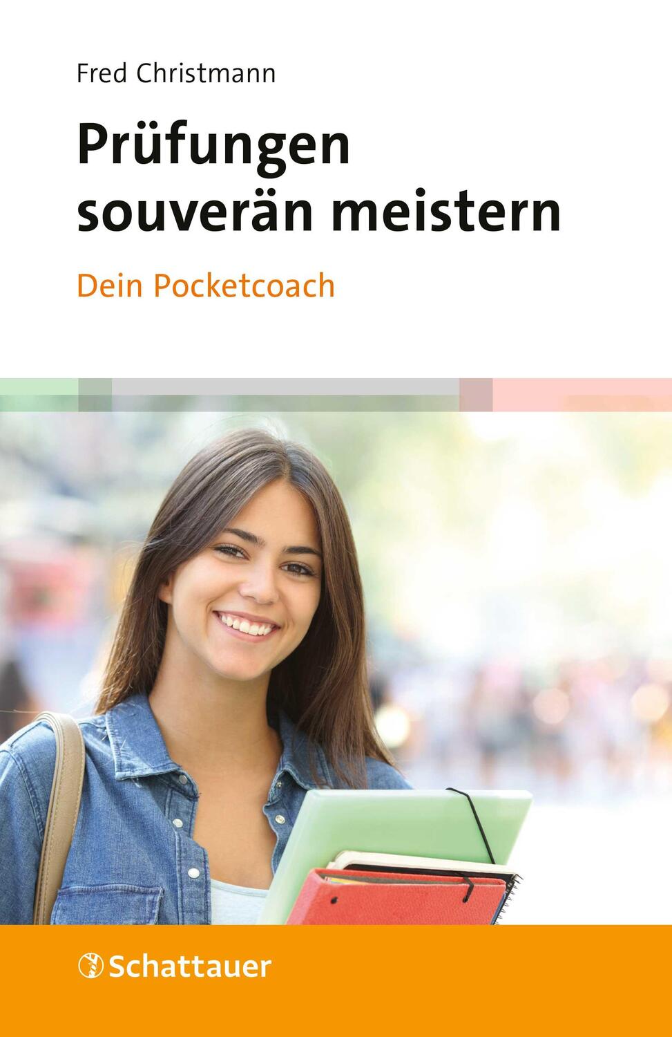Cover: 9783608401646 | Prüfungen souverän meistern - Dein Pocketcoach | Fred Christmann