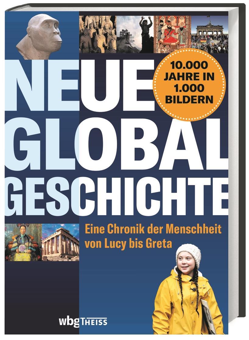Cover: 9783806243352 | Neue Globalgeschichte | Eine Chronik der Menschheit von Lucy bis Greta