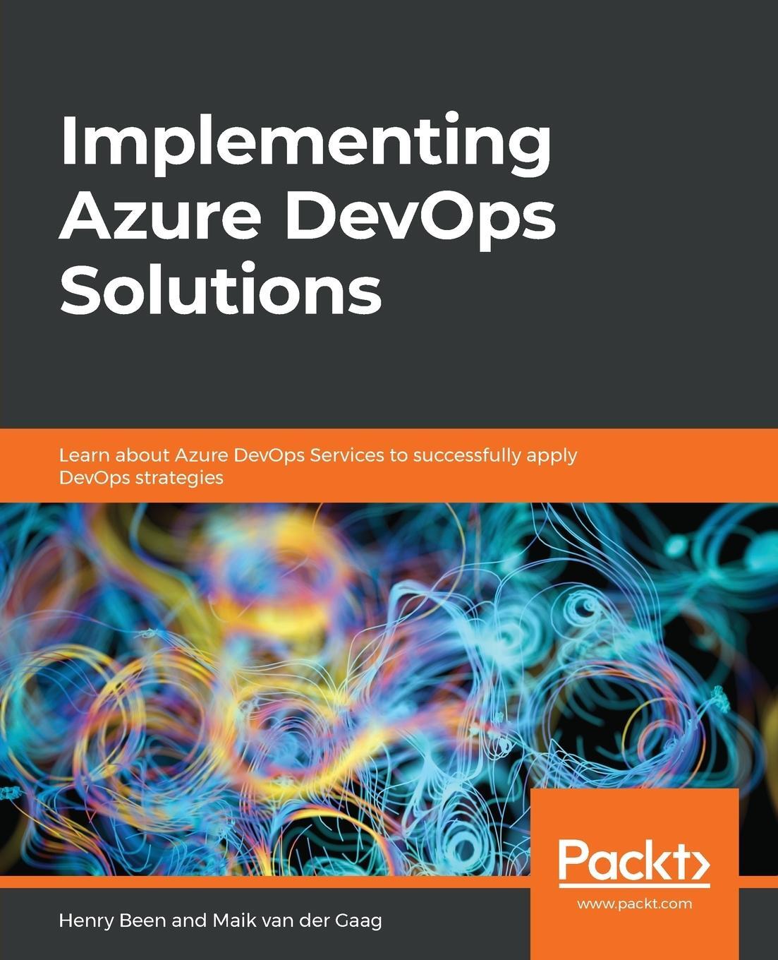 Cover: 9781789619690 | Implementing Azure DevOps Solutions | Henry Been (u. a.) | Taschenbuch